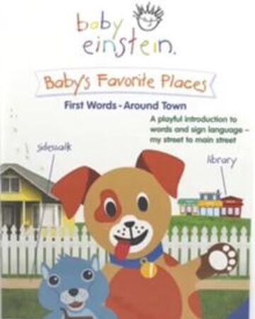 Baby S Favorite Places The True Baby Einstein Wiki Fandom