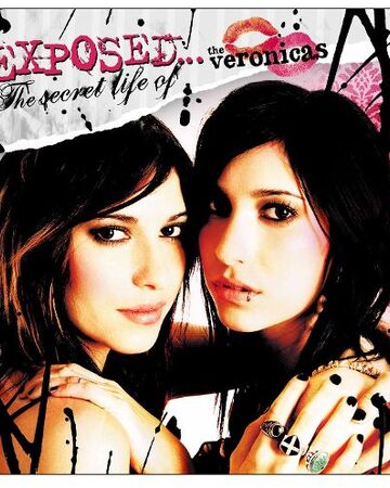 Exposed The Secret Life Of The Veronicas The Veronicas Wiki Fandom