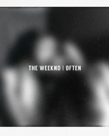 Often Song The Weeknd Wiki Fandom