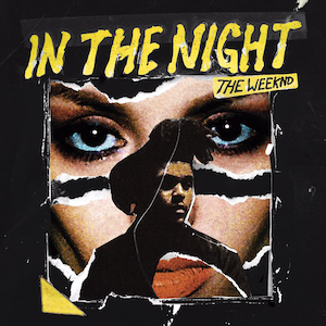 In The Night Song The Weeknd Wiki Fandom In The Night Song The Weeknd Wiki Fandom