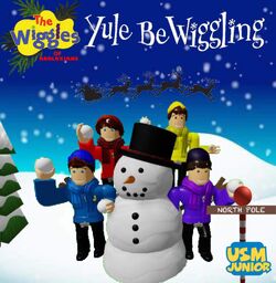 Yule Be Wiggling | The Wiggles Of Robloxians Wiki | Fandom