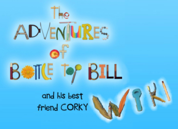 The Adventures of Bottle Top Bill and His Best Friend Corky Wiki