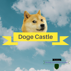 The Doge Army Protect The King Wiki Fandom - doge camping roblox