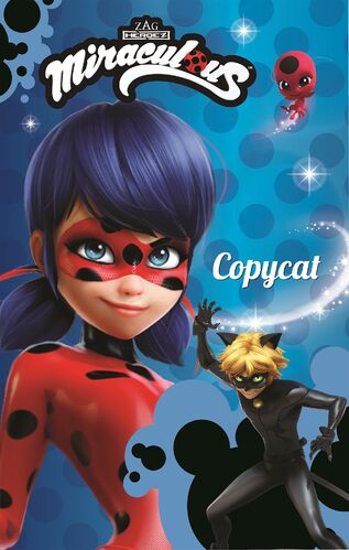 Copycat | The talk about Miraculous wiki! 😇 Wiki | Fandom