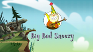 "Big Bad Sneezy"