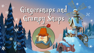 "Gingersnaps and Grumpy Snaps"