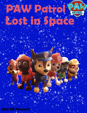 PAW Patrol lost in space The DR Network Wiki Fandom