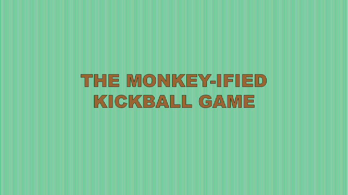 The Monkeyified Kickball Game The Nick Jr. Extravaganza Wiki Fandom