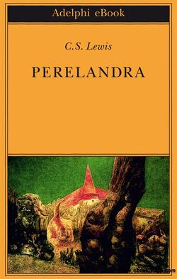 Perelandra: A Novel | The Silent Planet Wiki | Fandom
