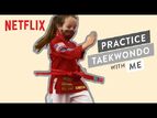 Practice Taekwondo w- Vivien Lyra Blair 🥋 We Can Be Heroes - Netflix Futures