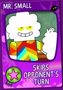 Mr. Small Card.png (52 KB) Obtained by beating Van Kleiss for the second time