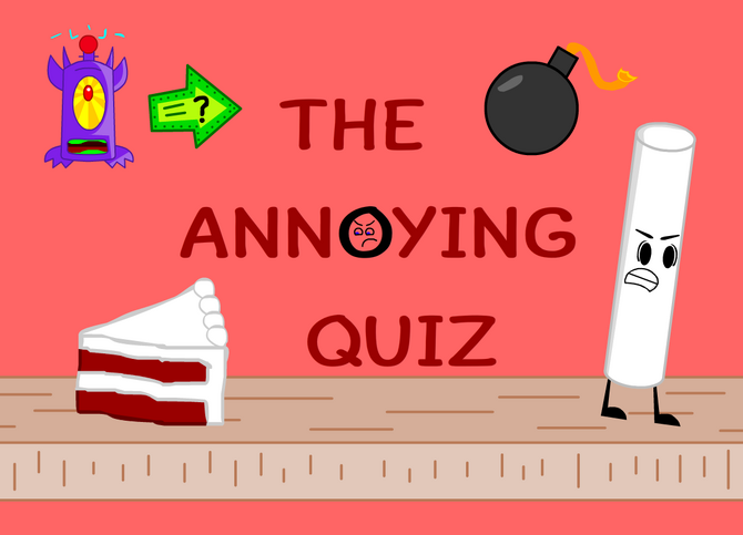 The Annoying Quiz