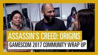 Assassin's Creed Origins Gamescom 2017 Community Wrap Up