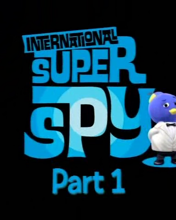 International Super Spy Part 1 The Backyardigans Wiki Fandom - backyardigons theme song roblox remix
