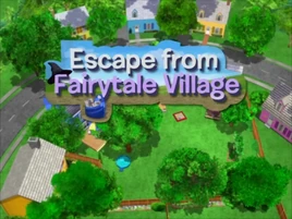 Escape from Fairytale Village