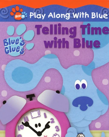 Telling Time With Blue Blue S Clues Wiki Fandom