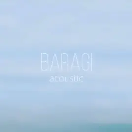 Baragi acoustic