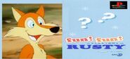 Rusty: Fun! Fun! Fun!