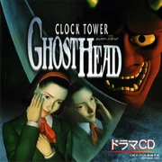 Clock Tower Ghost Head Drama CD