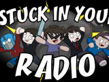 Stuck in Your Radio