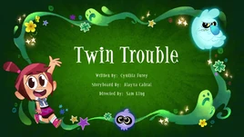 Twin Trouble titlecard