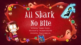 All Shark No Bite titlecard