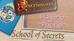 Day 6 Phone School of Secrets Disney Descendants