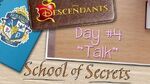 Day 4 Talk School of Secrets Disney Descendants