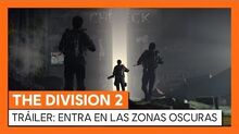 THE DIVISION 2 OFICIAL - TRÁILER ENTRA EN LAS ZONAS OSCURAS