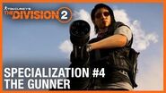 Tom Clancy’s The Division 2 The Gunner Specialization Trailer Ubisoft NA