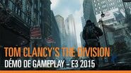 Tom Clancy’s The Division – Démo de Gameplay - E3 2015