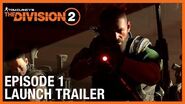 Tom Clancy's The Division 2 Episode 1 Launch Trailer Ubisoft NA