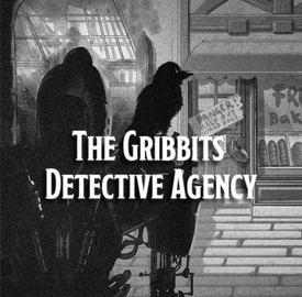 Gribbits detective agency