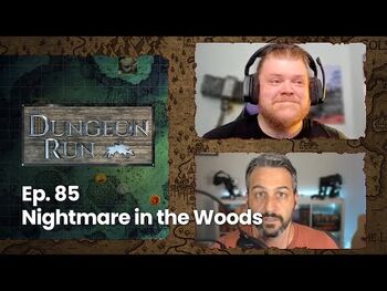 The Dungeon Run- Episode 85 "Nightmare in the Woods"