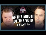 The Dungeon Run- Episode 113 - At the Mouth of the Void