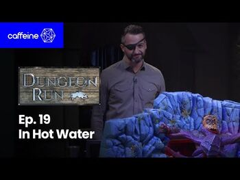 The Dungeon Run - Episode 19- In Hot Water
