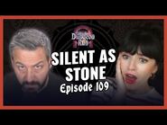 The Dungeon Run- Episode 109- Silent as Stone