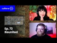The Dungeon Run- Episode 73- Reunited