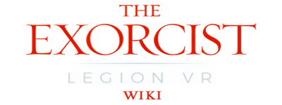 The Exorcist: Legion VR Wiki