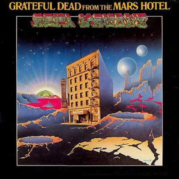 Grateful Dead From The Mars Hotel | The Grateful Dead Wiki | Fandom
