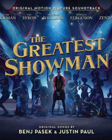 The Greatest Show The Greatest Showman Wiki Fandom