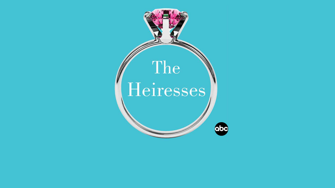 ABC's The Heiresses