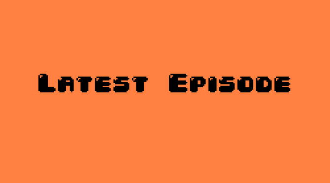 Latest Episode