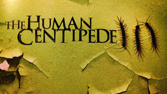 The Human Centipede 3 Final Sequence The Human Centipede Wiki Fandom