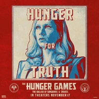 The Hunger Games- Ballad of Songbirds and Snakes - Hunger For Truth Promo Poster.jpg (347 KB)