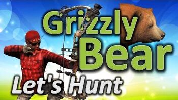 TheHunter_Let's_Hunt_GRIZZLY_BEAR