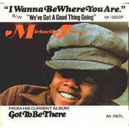 "I Wanna Be Where You Are" Released: May 2, 1972 Label: Motown