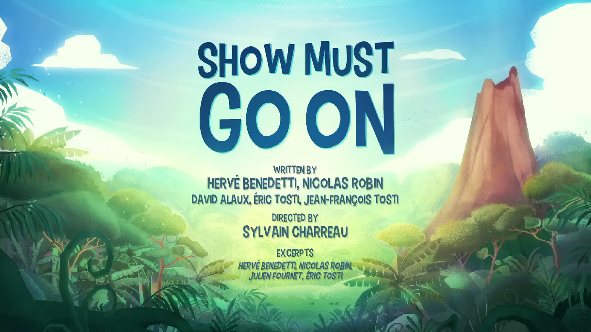 Show Must Go On | The Jungle Bunch Wiki | Fandom