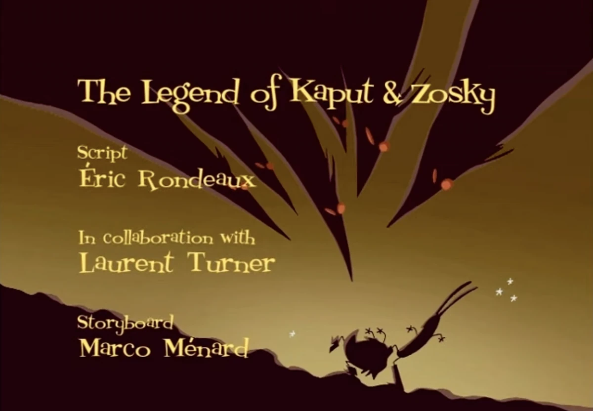 The Legend of Kaput and Zösky The Kaput and Zosky Wiki Fandom