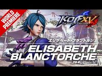 KOF XV｜ELISABETH BLANCTORCHE｜Trailer -39